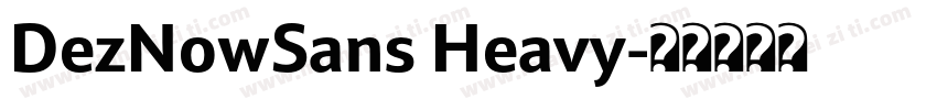 DezNowSans Heavy字体转换